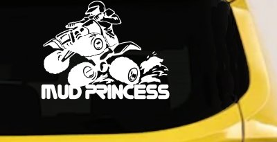 Mud Princess 4 Wheeler Off Road Car or Truck Window Vinyl Decal Sticker (White)