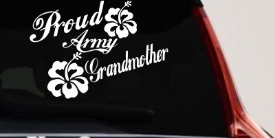 Proud Army Grandmother Hibiscus Flowers Military Car or Truck Window Vinyl Decal Sticker