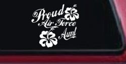 Proud Air Force Aunt Hibiscus Flowers Military Car or Truck Window Decal Sticker
