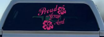 Proud Army Aunt Hibiscus Flowers Military Car or Truck Window Decal Sticker (Hot Pink)