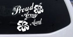 Proud Army Aunt Hibiscus Flowers Military Car or Truck Window Decal Sticker