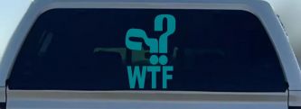Funny WTF Funny Car or Truck Window Vinyl Decal Sticker (Turquoise Blue)