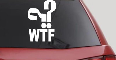 Funny WTF Funny Car or Truck Window Vinyl Decal Sticker