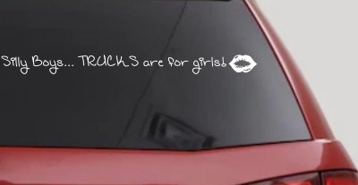 Trucks Are For Girls Car or Truck Window Vinyl Decal Sticker