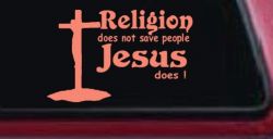 Religion Does Not Save People Jesus Does Christian Car or Truck Window Decal Sticker (Coral)