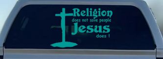 Religion Does Not Save People Jesus Does Christian Car or Truck Window Vinyl Decal Sticker (Turquoise)