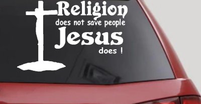 Religion Does Not Save People Jesus Does Christian Car or Truck Window Vinyl Decal Sticker