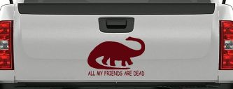 Dinosaur All My Friends Are Dead Funny Car or Truck Window Vinyl Decal Sticker (Purple Red)