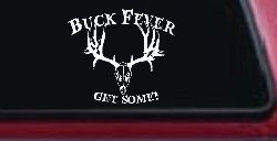 Buck Fever Get Some Hunting Car or Truck Window Decal Sticker
