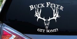 Buck Fever Get Some Hunting Car or Truck Window Decal Sticker