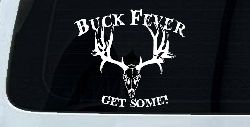 Buck Fever Get Some Hunting Car or Truck Window Decal Sticker