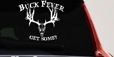 Buck Fever Get Some Hunting Car or Truck Window Vinyl Decal Sticker