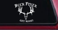 Buck Fever Get Some Hunting Car or Truck Window Decal Sticker