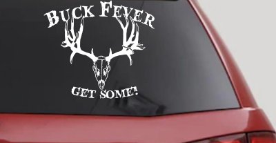 Buck Fever Get Some Hunting Car or Truck Window Vinyl Decal Sticker