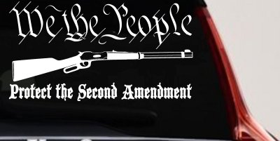 We The People Protect The Second Amendment Anti Gun Control Hunting Car or Truck Window Vinyl Decal Sticker