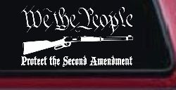 We The People Protect The Second Amendment Anti Gun Control Hunting Car or Truck Window Decal Sticker