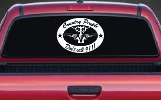 Country People Dont Call 911 Car or Truck Window Decal Sticker