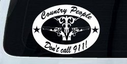 Country People Dont Call 911 Car or Truck Window Decal Sticker