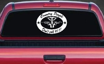 Country People Dont Call 911 Car or Truck Window Decal Sticker