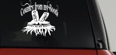 Country From My Boots To My Roots Car or Truck Window Vinyl Decal Sticker