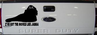 I've Got The Moves Like Jabba The Hut Funny Car or Truck Window Vinyl Decal Sticker (Black)