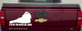 I've Got The Moves Like Jabba The Hut Funny Car or Truck Window Decal Sticker (White)