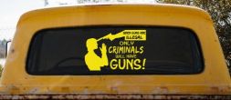 If Guns Are Illegal Only Criminals Will Have Guns Car or Truck Window Vinyl Decal Sticker (Yellow)
