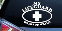My Lifeguard Walks On Water Christian Car or Truck Window Decal Sticker