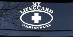 My Lifeguard Walks On Water Christian Car or Truck Window Decal Sticker