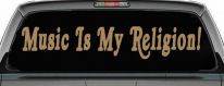 Music Is My Religion Car or Truck Window Decal Sticker (Light Brown)