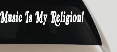 Music Is My Religion Car or Truck Window Vinyl Decal Sticker