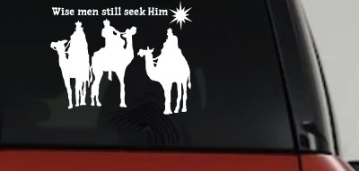 Jesus Wise Men Still Seek Him Christian Car or Truck Window Vinyl Decal Sticker