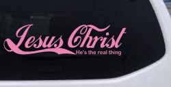 Jesus Christ He Is The Real Thing Christian Car or Truck Window Decal Sticker (Pink)