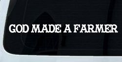 God Made A Farmer Country Farm Ranch Car or Truck Window Decal Sticker