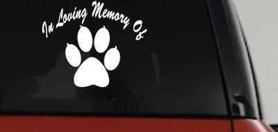 In Loving Memory Of Dog Paw Car or Truck Window Vinyl Decal Sticker