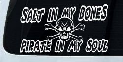 Salt In My Bones Pirate In My Soul Funny Car or Truck Window Decal Sticker