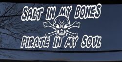 Salt In My Bones Pirate In My Soul Funny Car or Truck Window Decal Sticker