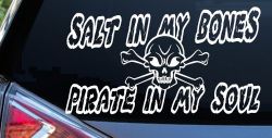 Salt In My Bones Pirate In My Soul Funny Car or Truck Window Decal Sticker