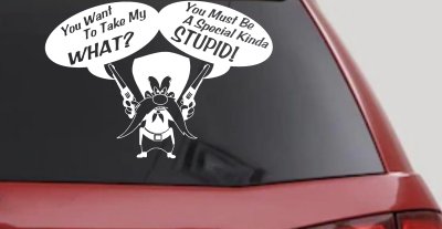 Yosemite Sam Anti Gun Control You want to Take My What Funny Car or Truck Window Vinyl Decal Sticker