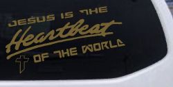Jesus Is The Heartbeat Of The World Christian Car or Truck Window Vinyl Decal Sticker (Gold)