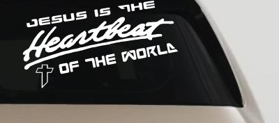 Jesus Is The Heartbeat Of The World Christian Car or Truck Window Vinyl Decal Sticker