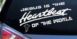 Jesus Is The Heartbeat Of The World Christian Car or Truck Window Decal Sticker