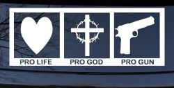 Pro Life Pro God Pro Gun Country Car or Truck Window Decal Sticker