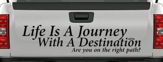 Life Is A Journey With A Destination Christian Car or Truck Window Vinyl Decal Sticker (Black)