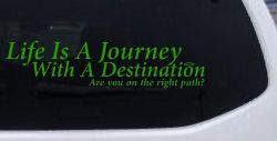 Life Is A Journey With A Destination Christian Car or Truck Window Decal Sticker (Lime)