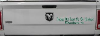 Judge Not Lest Ye Be Judged Matthew 7:1 Christian Car or Truck Window Vinyl Decal Sticker (Dark Green)