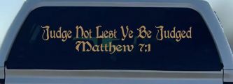 Judge Not Lest Ye Be Judged Matthew 7:1 Christian Car or Truck Window Decal Sticker (Light Brown)