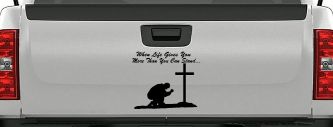 When LIfe Gives You More Than You Can Stand Kneel at The Cross Christian Car or Truck Window Decal Sticker (Black)