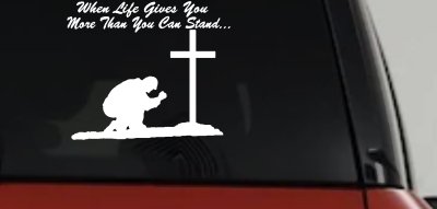 When LIfe Gives You More Than You Can Stand Kneel at The Cross Christian Car or Truck Window Vinyl Decal Sticker