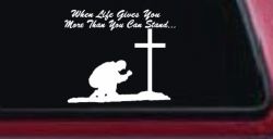 When LIfe Gives You More Than You Can Stand Kneel at The Cross Christian Car or Truck Window Decal Sticker